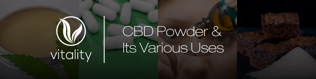 Vitality-CBD-Powder-Various-Uses