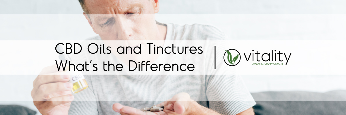 What's the Difference between CBD Oils and Tinctures