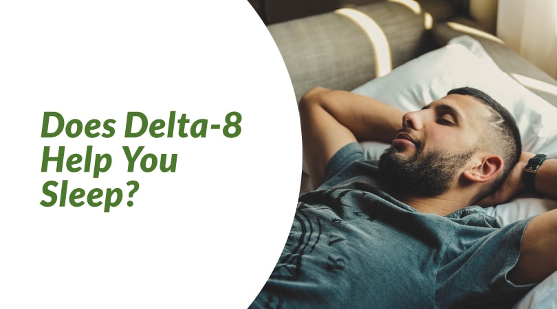 Does Delta-8 Help You Sleep?