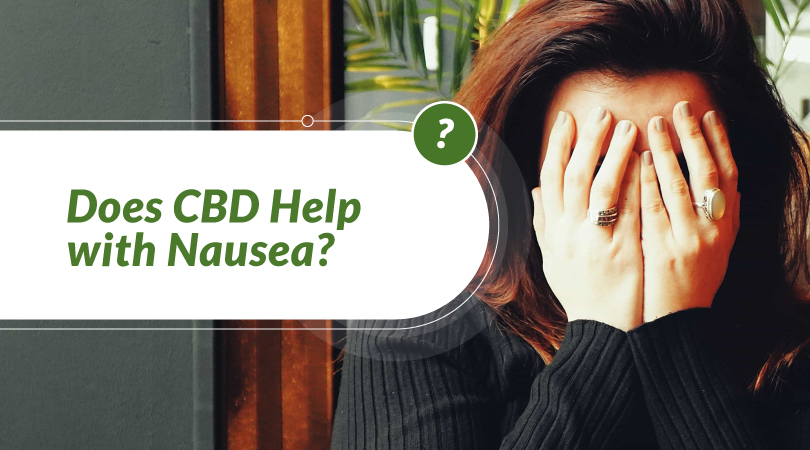 Does CBD Help with Nausea?